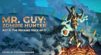 Mr. Guy: Zombie Hunter #1 & 2, a Fantasy Zombie Comedy Comic by Oneshi Press — Kickstarter