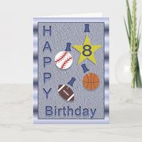Birthday card for the 8 year old boy who loves sports. Inside you can personalize with his name.