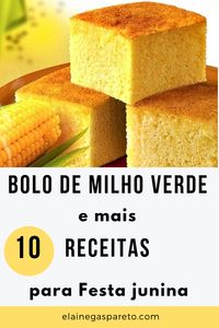 Receita de bolo de milho, mais outras receitas doces para festa junina. #festajunina #receita #bolo