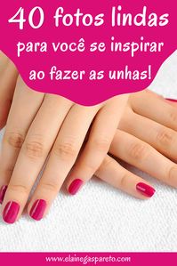 Veja 40 fotos para servirem de inspiração ao fazer as unhas. Acesse o pin, veja as cores, os formatos e se inspire! #nails #unhas #esmalte #manicure #beleza #feminina