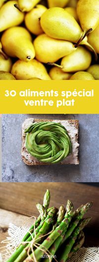 Que faut-il manger pour ne pas gonfler du ventre ni prendre du gras : zoom sur les aliments spécial ventre plat !