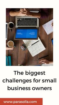 The biggest challenges for small business owners