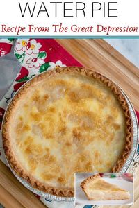 Water Pie - Recipe from the Great Depression - Southern Plate