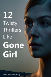 12 thriller books with twists like Gone Girl. These surprising books are worth reading next! #thrillers #booklist #reading