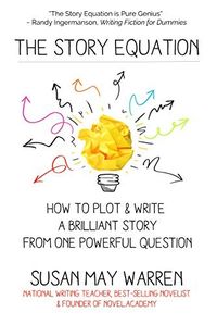 Writing Craft Wednesday: The Story Equation | Crystal Caudill