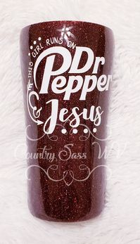 #CountrySassWV Dr. Pepper and Jesus Custom Tumblers personalized tumbler, glitter tumbler cup