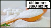How to Make CBD Sugar – The Cannabis School