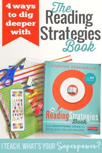 Four Ways to Dig Deeper with The Reading Strategies Book