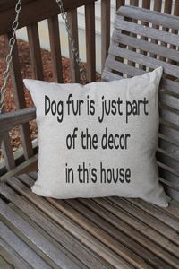 Pillow Cushion Cover Funny Dog Quote Pet by PreciousMiracles