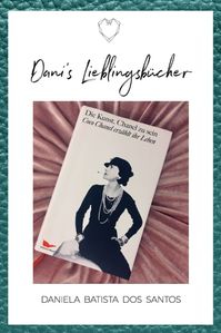 Biografie: "Die Kunst, Chanel zu sein - Coco Chanel erzählt ihr Leben." In diesem Buch erhältst du Einblicke in Chanel´s Leben und in ihre Art die Welt und sich zu sehen. Klicke auf den Pin und erfahre mehr über meine Arbeit. | The Circle of Wonderwomen von Daniela Batista dos Santos | Female Empowerment | Leseliste | Buch | Buch Inspiration | lesen | Mode | Erfolg | Glück I Leben I Wahrheit I Biografie I Kreativität