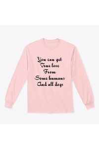 You can get true love from some humans and all dogs. Dog Love Quote Cause everyone needs love in his life❤️🐾...#puppies #puppy #dogsofinstagram #dogs #dog #puppiesofinstagram #puppylove #dogstagram #dogoftheday #doglover #instadog #doglovers #cute #doglife #love #pets #puppylife #pet #dogsofinsta #doggo #puppyoftheday #petsofinstagram #instagram #ilovemydog #puppygram #pup #petstagram #cutedogs #Dogmom #animals #Dogdad #doggy #doggo #lovely #love #beyou #friendship