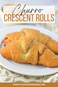 Churro Crescent Rolls | A Taste of Madness