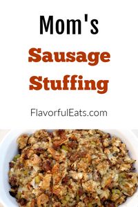 Mom’s Sausage Stuffing is a homemade stuffing made with sausage, onion, garlic, celery, hand-torn bread, and plenty of spices. It’s always a big hit and Thanksgiving wouldn’t be complete without it!