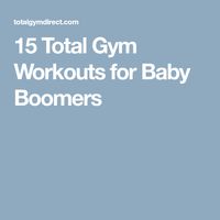 15 Total Gym Workouts for Baby Boomers #totalgym
