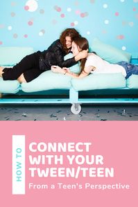How to Connect With Your Teen - From a Teen's Perspective - #teens #teenagers #raisingkids #parenting #motherhood