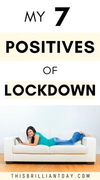 Many of us have spent the last 6 months in some degree of lockdown due to the coronavirus situation. COVID-19 is obviously not a good thing. Lockdown, however, can be thought of in a different light. Yes, it is inconvenient, but it is a necessary thing in order to protect lives. It has even had some benefits in my life! Here are 7 positive things that have come out of lockdown, for me. #positivity #lockdown #covid19 #coronavirus #covid-19