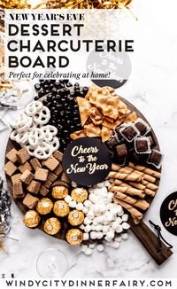 New Year's Eve Dessert Charcuterie Board - The Windy City Dinner FairyThe Windy City Dinner Fairy