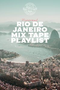 A mix tape playlist inspired by Rio de Janeiro, Brazil.