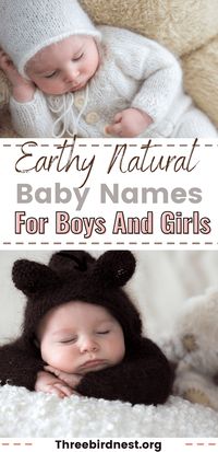 Nature inspired earthy baby names for both boys and girls. This list is long and includes very cute baby pics so enjoy!! natural baby names, nature baby names list, earthy baby names, natural girl names, natural boy names, earthy boy names, earthy girl names, rustic boy names, rustic girl names, baby names 2022, popular baby names
