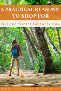5 Practical Reasons to Shop for Fall and Winter Footwear Now - Heather LeGuilloux / mental health blogger