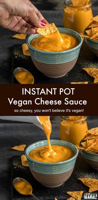 Seriously amazing Vegan Cheese Sauce made in the Instant Pot w/ potatoes, yams, carrots, cashews, nutritional yeast! Super quick, so smooth & creamy that you won't believe its vegan! #vegan #instantpot #recipe #plantbased #vegancheese