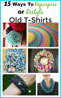 Don't throw out those t-shirts that you've been holding on to! Here are 15 great ideas for repurposing or restyling old t-shirts.