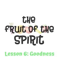 The Fruit of the Spirit + Your Little (GOODNESS) — Grace Life Church