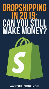 Dropshipping in 2019: Can You Still Make Money!?