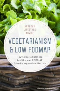 Vegetarianism and the low FODMAP diet. It can be tough to follow the low FODMAP diet when also following a vegan or vegetarian diet. Learn about how to implement these diets in a balanced way and which nutrients are of high concern. It's highly recommended when following the low FODMAP diet to work with a trained dietitian, especially when you have other dietary restrictions