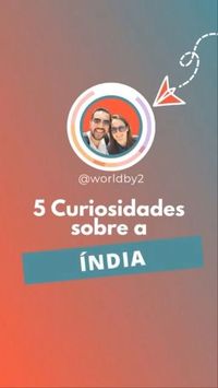 World by 2 ® | Dicas de Viagem compartilhou uma publicação no Instagram: "5 Fatos interessantes sobre a Índia 🇮🇳 #india #worldby2 #reels". Siga sua conta para ver 1670 publicações.