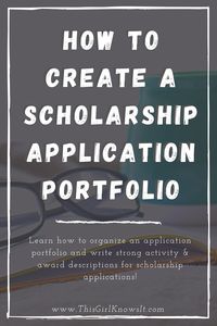 Applying to college scholarships? A scholarship application portfolio can be a great resource to refer to when filling out your scholarship applications. Learn what a scholarship application portfolio is, what to include in it, and how to write strong activity and award descriptions for your scholarship applications! | This Girl Knows It | www.thisgirlknowsit.com | #college #university #scholarships #scholarshipapplications #student