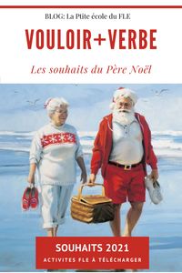 FLE: la structure VOULOIR+VERBE. A télécharger: un questionnaire pour la classe, une page à dessiner. De superbes images pour faire parler vos élèves sur les rêves du Père Noël, un dictionnaire des activités à compléter avec les images du Père Noël (faire du tennis, du piano, du golf, des châteaux de sable, des gâteaux, du camping, bronzer, ramasser des coquillages,…) et les images en grand pour pouvoir les projeter et en parler A télécharger sur la Ptite école du FLE
