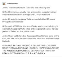 There was a theory that Justin made Taako lonely all his life because it was like how Griffin and Travis left him in their hometown, and Griffin made Lup to kind of tell Justin "no, we're here for you and we love you"