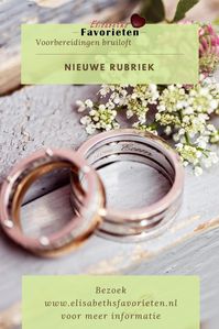 Een nieuwe rubriek op mijn website! Alles wat in het teken van een bruiloft voorbreidingen gaat hierin komen.