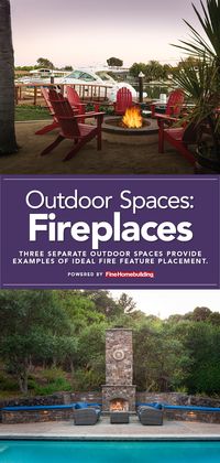 These three separate outdoor spaces provide examples of ideal fire feature placement while highlighting expansive views. - Fine Homebuilding #Outdoor #Landscaping #OutdoorEntertainment #HomeDesign #OutdoorDecor #Fireplaces #Pool #EntertainmentArea