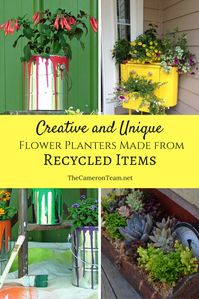 Creative and Unique Flower Planters Made from Recycled Items - The Cameron Team