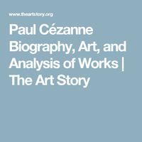 Paul Cézanne Biography, Art, and Analysis of Works | The Art Story