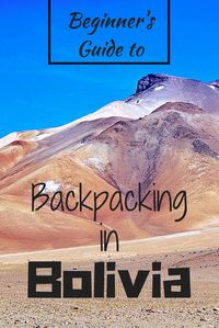 Everything you need to know about backpacking in Bolivia. Bolivia should be on everyone's bucket list. #backpackingbolivia #travelbolivia #southamerica