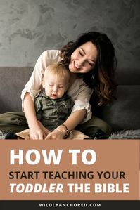 How To Start Teaching Your Toddler The Bible