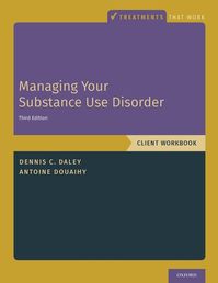 Managing Your Substance Use Disorder: Client Workbook, Third Edition
