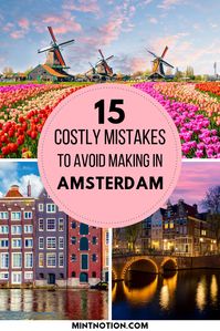 Visiting Amsterdam for the first time? Avoid making these 15 silly mistakes. Use these tips to help you see all the top attractions in Amsterdam on a budget. Save money and enjoy your trip to Amsterdam without going broke. #amsterdam #amsterdamtrip