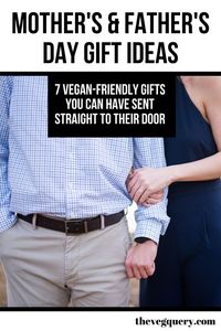 7 Vegan Mother's Father's Day Gift Ideas that can be sent straight to their doorstep! | The Veg Query | #vegan #mothersday #fathersday #veganmothersday #veganfathersday #vegangifts #gifts