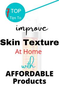 Find the best products to improve your skin texture at home for that healthy glowing skin,all these products are affordable and produce results