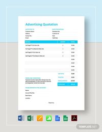 Instantly Download Sample Advertising Quotation Template, Sample & Example in PDF, Microsoft Word (DOC), Microsoft Excel (XLS), Google Docs, Apple Pages, Google Sheets, Apple Numbers Format. Available in A4 & US Letter Sizes. Quickly Customize. Easily Editable & Printable.
