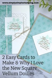 Want to see 2 easy cards you can make that are beautiful? Both of these handmade cards feature the square vellum doilies by Stampin’ Up! And have such soft and lovely look to them. You can click the link for all the details.