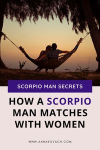 Are you thinking about dating a Scorpio man and wondering if you’re astrologically best for him? Here is how a Scorpio man matches with women and the best matchups for the Scorpio man when it comes to women’s Sun Signs.