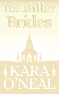 The Miller Brides (Texas Brides of Pike's Run Book 4) - Kindle edition by O'Neal, Kara. Romance Kindle eBooks @ Amazon.com.