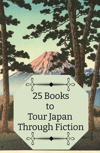 Travel to Japan without ever leaving home in these novels, from classical to modern