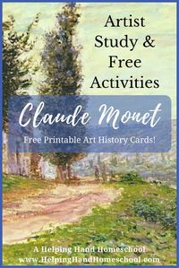 Claude Monet Artist Study and Free Activities + Free Printable Art History Cards from www.helpinghandhomeschool.com. #Homeschooling #art #unitstudy #unitstudies #Monet