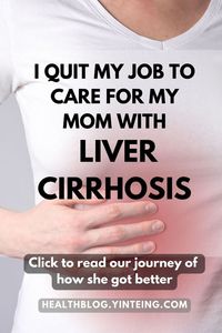 In 2017, I resigned at the peak of my career to become a full time caregiver for my mother, who was diagnosed with liver cirrhosis. She was yellow with jaundice all over. Her ankles and abdomen swelled with ascites (bloating). Was told she had about 3 months to live based on her outer appearance. So I left my job to care for her full time and she got better. To view more future pins like this, please visit my profile, go to Saved> My Mom's Illness Journey (board)> Liver Cirrhosis (section)